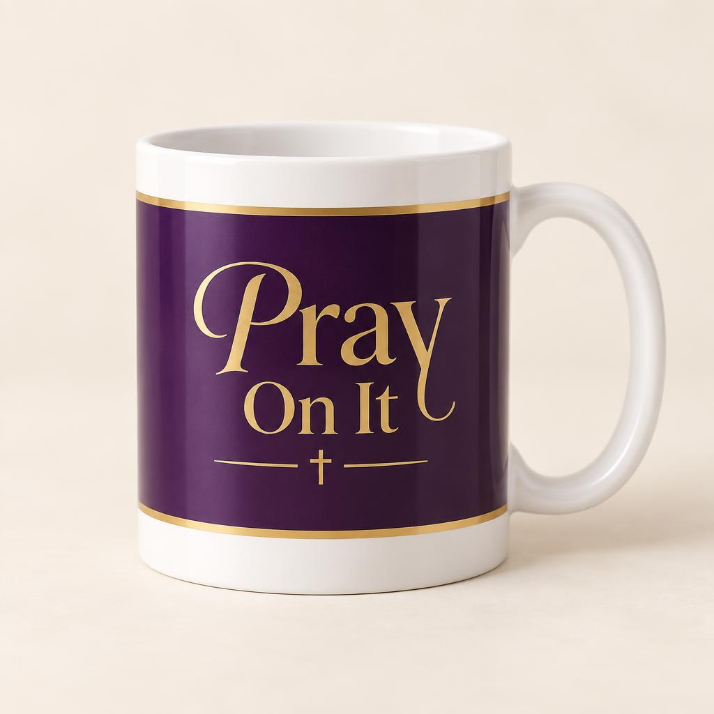 Pray On It Mug