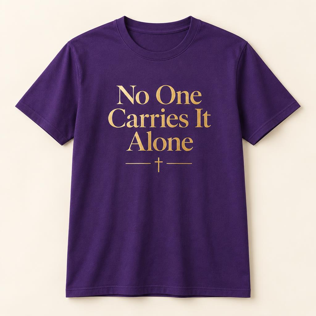 No One Carries It Alone Tee